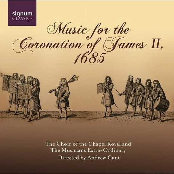 Andrew Gant - Music at the Coronation of James II 1685 - Music & Performance - CD