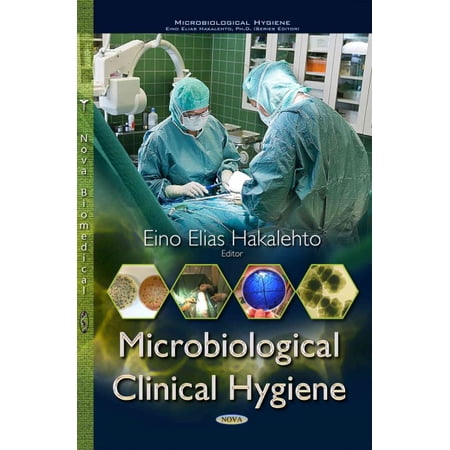 Microbiological Clinical Hygiene (Microbiological Hygiene) by Eino Elias Hakalehto (Hardcover) (2015) (New)