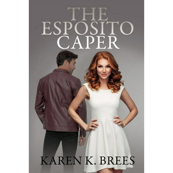 The Esposito Family Chronicles The Esposito Caper, Book 1, (Paperback)
