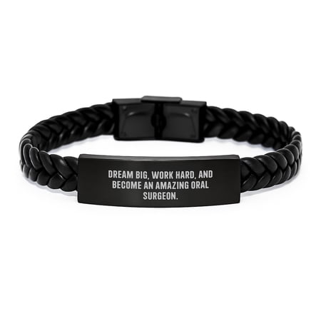 Oral Surgeon Gifts from Friends, Inspirational Quotes Interlaced Leather Brac, Dream Big Work Hard Become Amazing Oral Surgeon Birthday Unique Gifts
