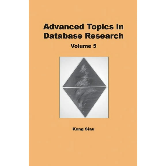 Advanced Topics in Database Research (Ha Advanced Topics in Database Research, Book 05, (Hardcover)