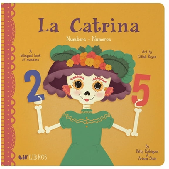Pre-Owned La Catrina: Numbers / Números: A Bilingual Book of Numbers (Board book) 1947971751 9781947971752