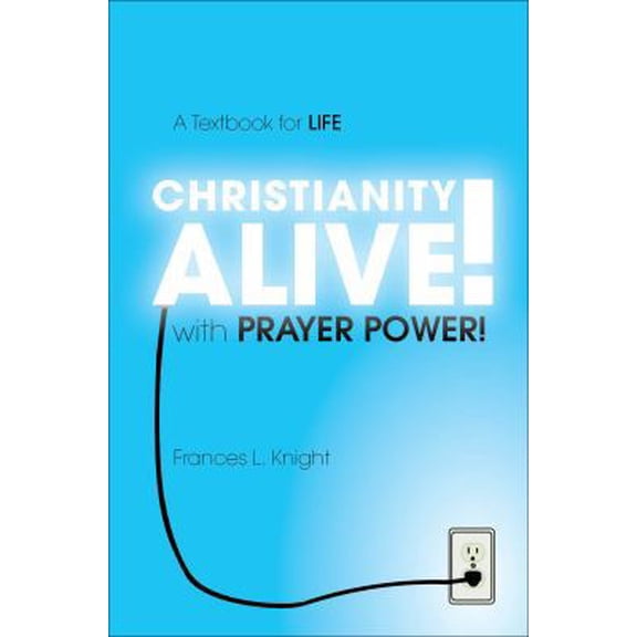 Pre-Owned Christianity Alive! with Prayer Power! (Unknown) 1617397695 9781617397691