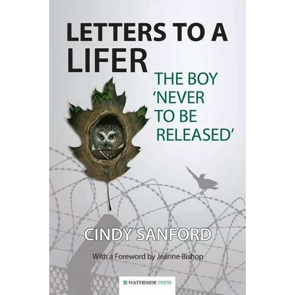 Letters to a Lifer: The Boy 'Never to be Released' (Paperback)