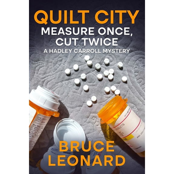 Hadley Carroll Mysteries Quilt City: Measure Once, Cut Twice: A Hadley Carroll Mystery, Book 3, (Paperback)