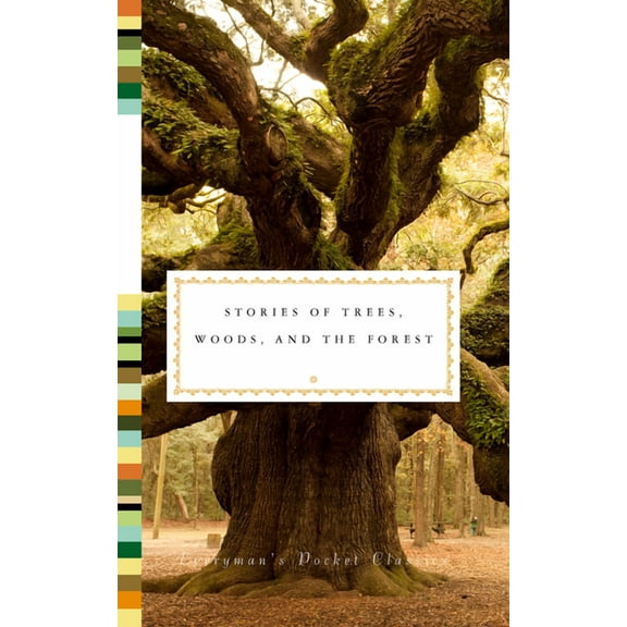 Everyman's Library Pocket Classics Stories of Trees, Woods, and the Forest, (Hardcover)