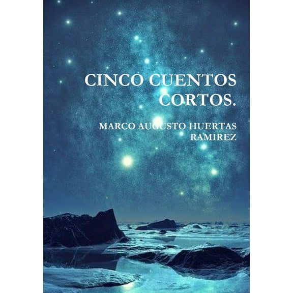 Cinco Cuentos Cortos, (Paperback)