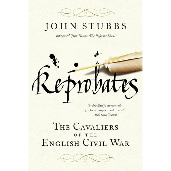 Reprobates: The Cavaliers of the English Civil War, (Paperback)