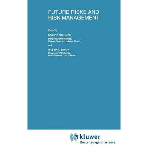 Risk, Governance and Society Future Risks and Risk Management, Book 9, (Hardcover)