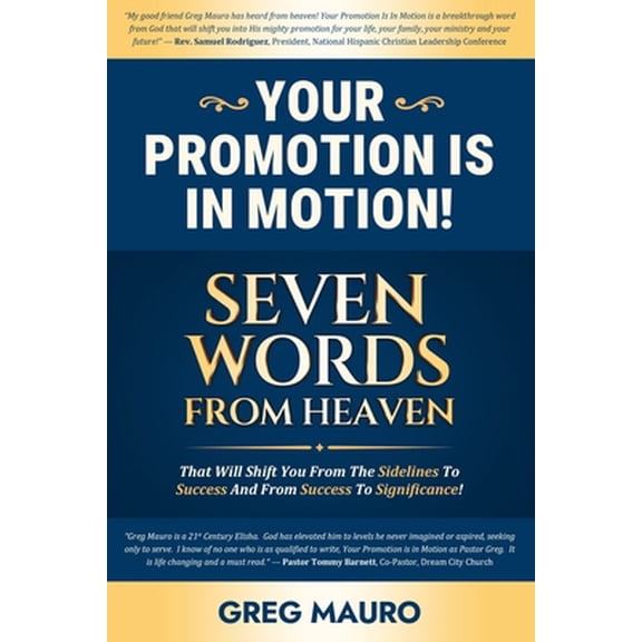Pre-Owned Your Promotion Is In Motion!: Seven Game-Changing Words From God That Will Promote You To Your Greater Destiny (Paperback) 1084143569 9781084143562