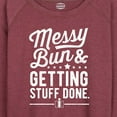 thumbnail image 3 of Messy Bun Getting Stuff Done - Women's Lightweight French Terry Long Sleeve Shirt, 3 of 6