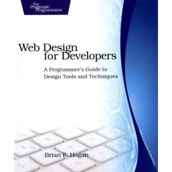 Pre-Owned Web Design for Developers: A Programmer's Guide to Design Tools and Techniques (Paperback) 1934356131 9781934356135