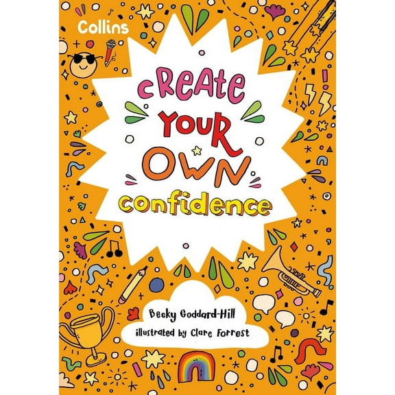 Create Your Own Confidence: Activities to Build Children's Confidence and Self-Esteem, (Paperback)