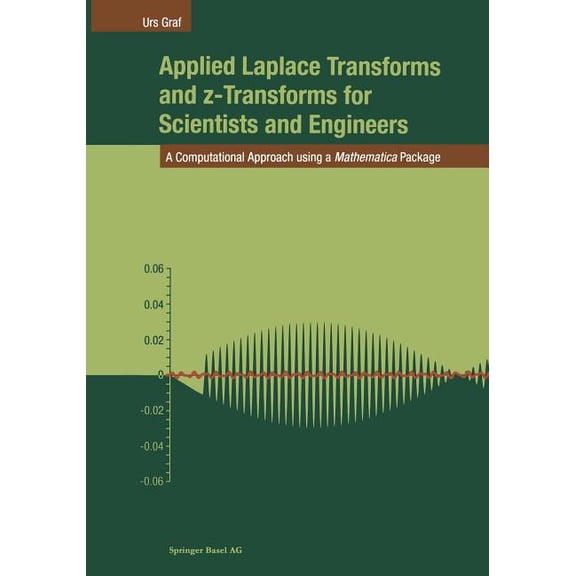 Applied Laplace Transforms and Z-Transforms for Scientists and Engineers: A Computational Approach Using a Mathematica P, (Paperback)