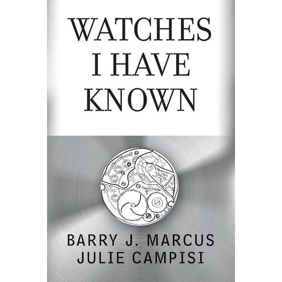 Watches I Have Known (Paperback)