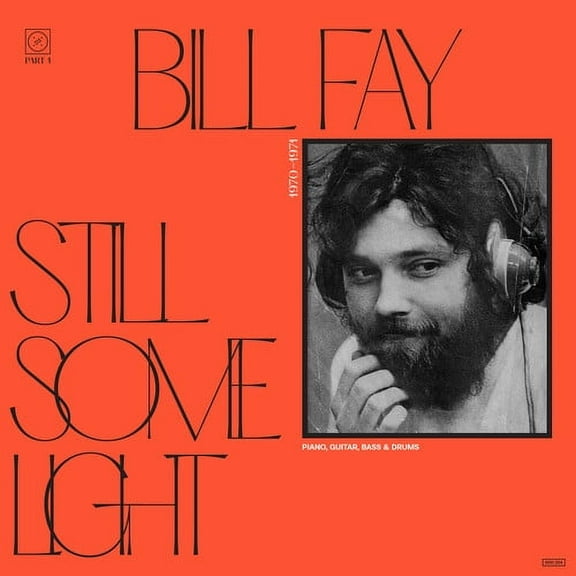 Bill Fay - Still Some Light: Part 1 - Music & Performance - CD