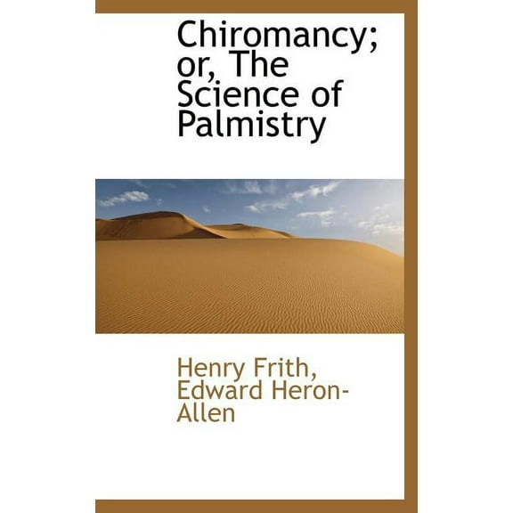 Chiromancy; Or, the Science of Palmistry (Hardcover)