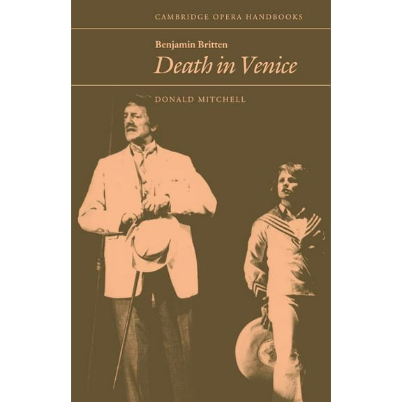 Cambridge Opera Handbooks Benjamin Britten: Death in Venice, (Paperback)