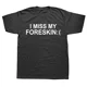 thumbnail image 1 of Camisetas divertidas con estampado de "Echo de menos mi prepucio", de broma judía, de verano, para hombre, estilo hip hop, informales, de gran tamaño, de manga corta., 1 of 7