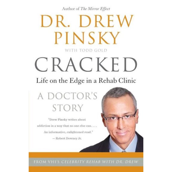 Pre-Owned Cracked : Life on the Edge in a Rehab Clinic A Doctor's Story, Paperback by Pinsky, Drew, ISBN 0060096551, ISBN-13 9780060096557