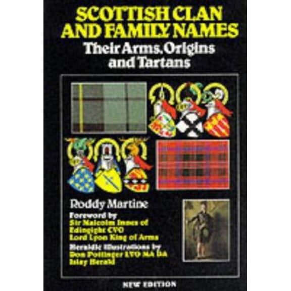 Pre-Owned Scottish Clan and Family Names: Their Arms, Origins and Tartans (Paperback) 1851584188 9781851584185