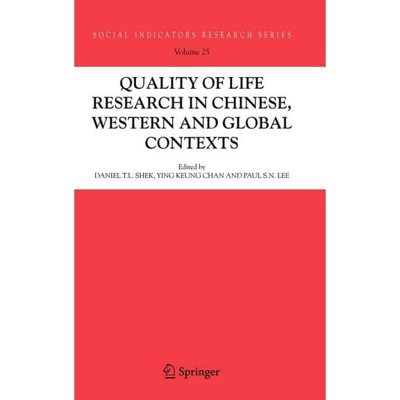 Social Indicators Research Quality-Of-Life Research in Chinese, Western and Global Contexts, Book 25, (Hardcover)