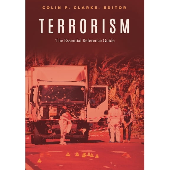 Terrorism: The Essential Reference Guide, (Hardcover)