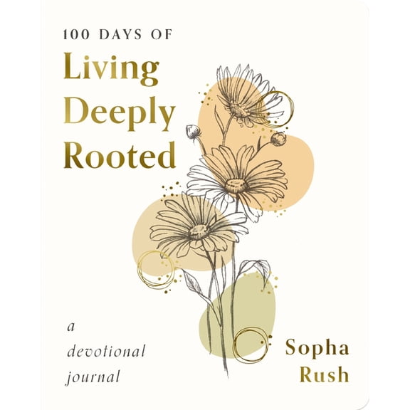 100 Days of Living Deeply Rooted: A Devotional Journal, (Paperback)