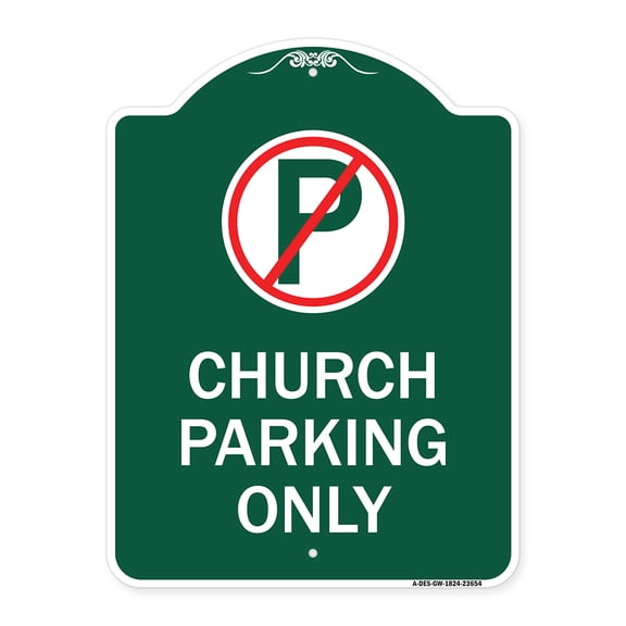 SignMission A-DES-GW-1824-23654 18 x 24 in. Designer Series Sign - No Parking Symbol Church Parking Only, Green & White