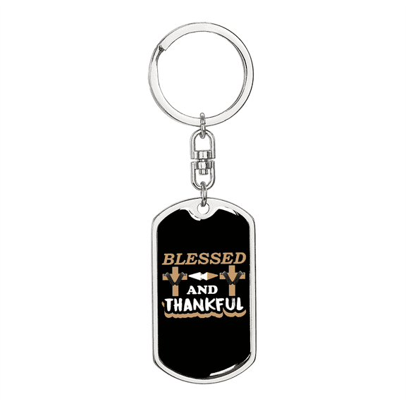 Blessed And Thankful Stainless Steel or 18k Gold Premium Swivel Dog Tag Keychain