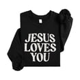 thumbnail image 4 of Jesus Loves You Sweatshirt for Women - Christian Faith Easter Church Distressed Pullover Black Sweatshirt Adult Medium, 4 of 7
