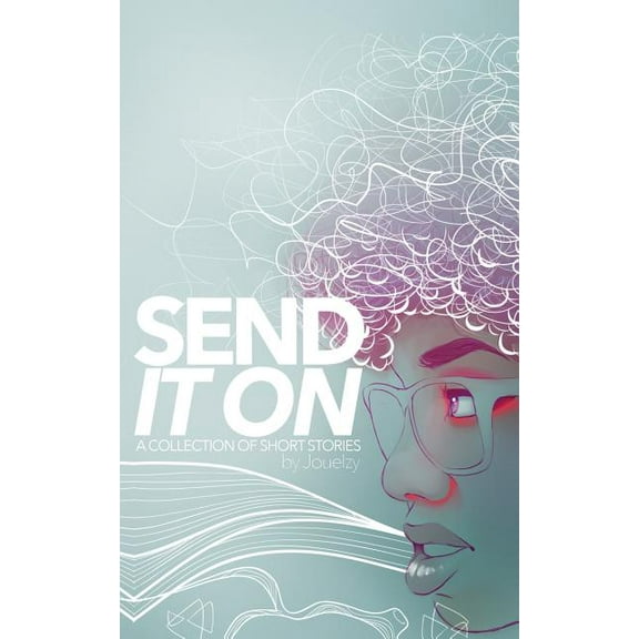 Send It on: A Collection of Short Stories (Paperback)