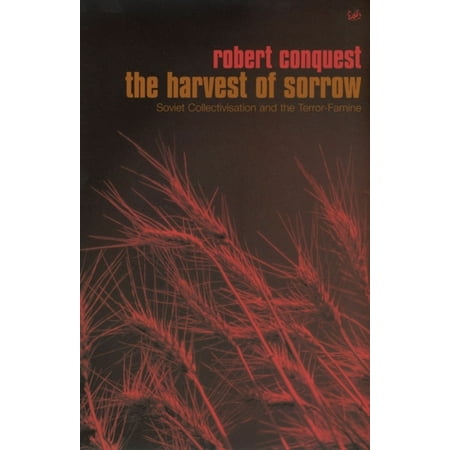 Harvest Of Sorrow Soviet Collectivation And The Terror