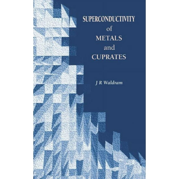 Superconductivity of Metals and Cuprates, (Hardcover)