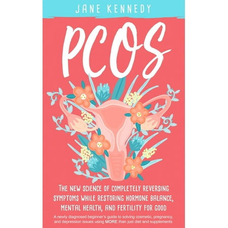 Pcos : The New Science of Completely Reversing Symptoms (Paperback)