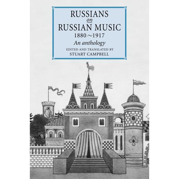 Russians on Russian Music, 1880 1917: An Anthology, (Paperback)