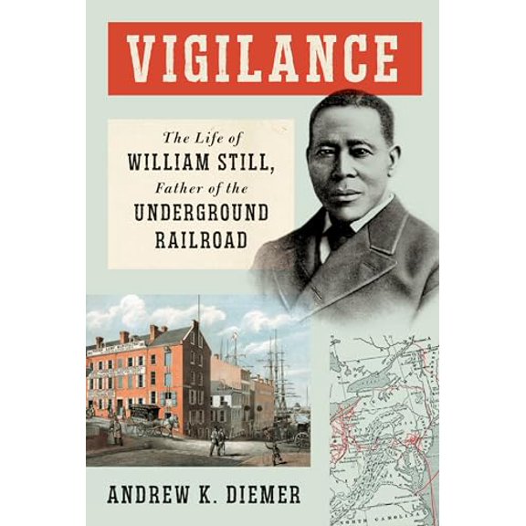 Pre-Owned Vigilance: The Life of William Still, Father of the Underground Railroad, 9780593534380, 0593534387, Hardcover,