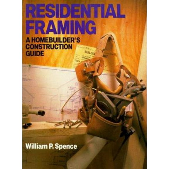 Pre-Owned Residential Framing: A Homebuilder's Construction Guide (Paperback) 0806985941 9780806985947