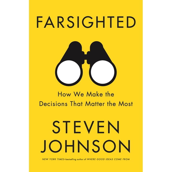 Pre-Owned Farsighted: How We Make the Decisions That Matter the Most (Hardcover) 1594488215 9781594488214