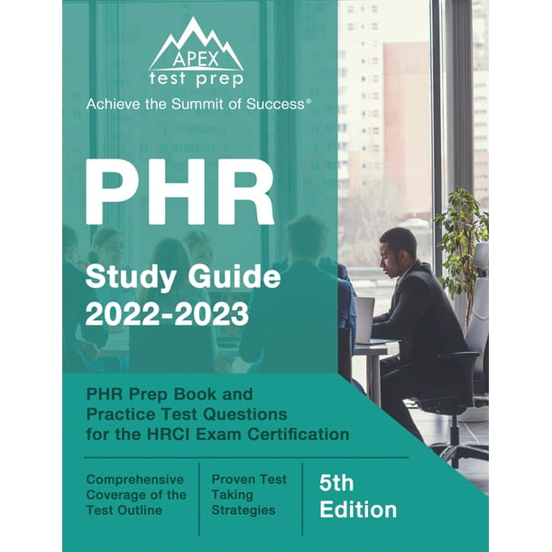 Phr Study Guide 2022-2023 : Phr Prep Book And Practice Test Questions For  The Hrci Exam Certification [5Th Edition] (Paperback) - Walmart.Com