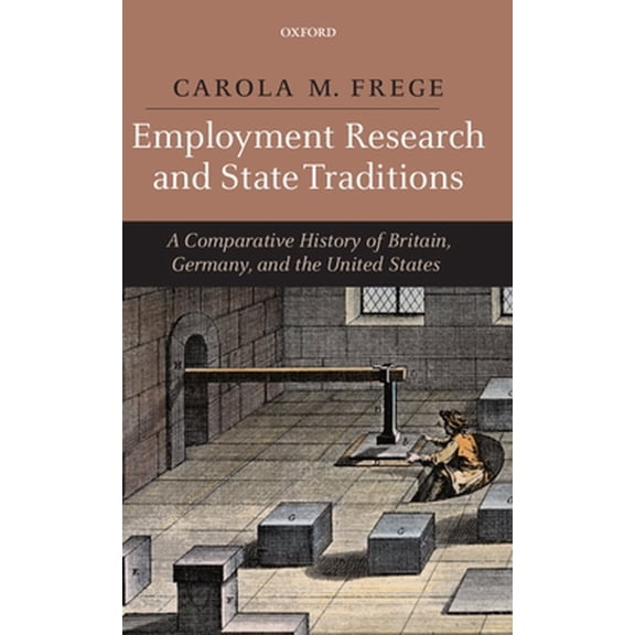 Pre-Owned Employment Research and State Traditions: A Comparative History of the United States, Great Britain, and Germany (Hardcover) 0199208069 9780199208067