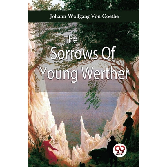 The Sorrows Of Young Werther, (Paperback)