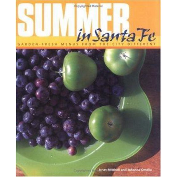 Pre-Owned Summer in Santa Fe: Garden-Fresh Menus from the City Different (Hardcover) 0879059672 9780879059675