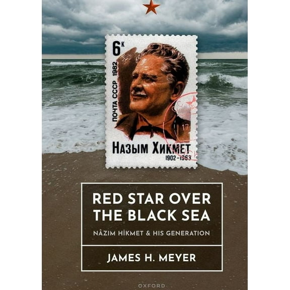 Red Star Over the Black Sea: Nâzım Hikmet and His Generation, (Paperback)