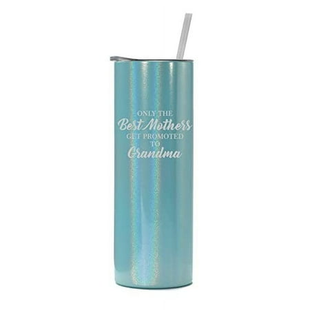 

20 oz Skinny Tall Tumbler Stainless Steel Vacuum Insulated Travel Mug Cup With Straw The Best Mothers Get Promoted To Grandma (Light Blue Iridescent Glitter)