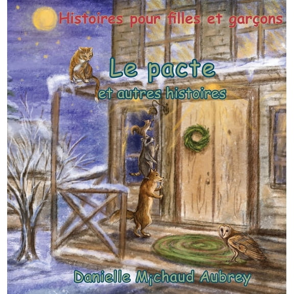 Une Promenade Dans Le Vent Le pacte et autres histoires: Histoires pour filles et garÃ§ons, Book 2, (Hardcover)