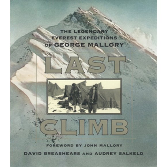 Pre-Owned Last Climb: The Legendary Everest Expedition of George Mallory (Hardcover 9780792275381) by David Breashears, Audrey Salkeld