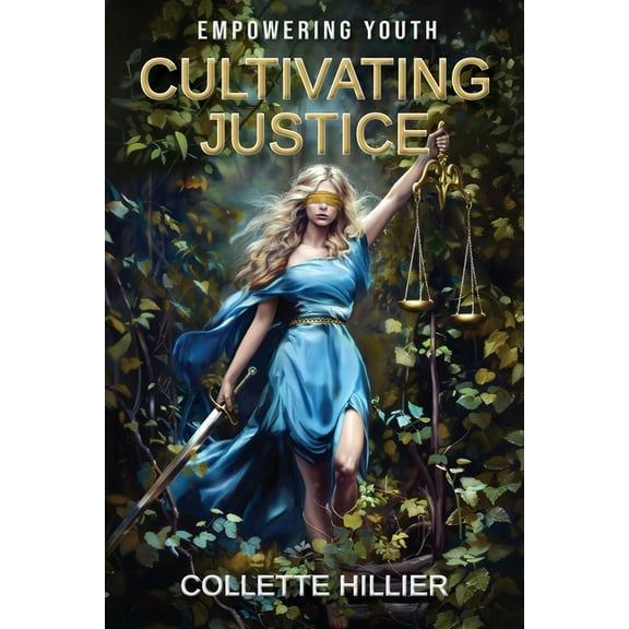 Cultivating Justice: Empowering Youth, (Paperback)