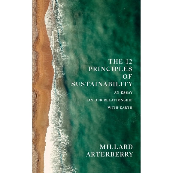 The 12 Principles Of Sustainability, (Hardcover)