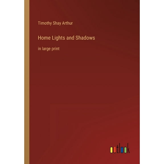 Home Lights and Shadows : in large print (Paperback)